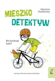 Mieszko detektyw. Kto buchnął kask? Tom 2