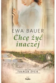 Chcę żyć inaczej. Tułacze życie