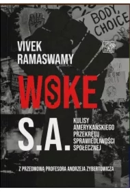 Woke S.A. Kulisy amerykańskiego przekrętu sprawiedliwości społecznej