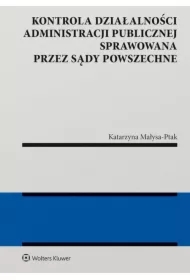 Kontrola działalności administracji publicznej sprawowana przez sądy powszechne