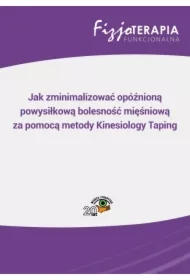 Jak zminimalizować opóźnioną powysiłkową bolesność mięśniową za pomocą metody Kinesiology Taping