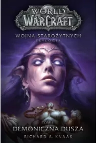 World of Warcraft: Demoniczna Dusza. Wojna starożytnych. Tom 2