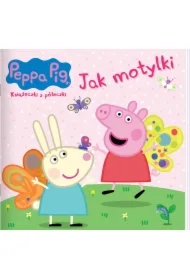 Peppa Pig. Ksiażeczki z półeczki 90. Jak motylki