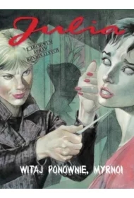 Witaj ponownie, Myrno! Julia. Z archiwum spraw kryminalnych. Tom 4