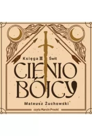 Cieniobójcy. Księga III. Świt