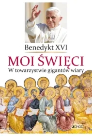 Moi święci. W towarzystwie gigantów wiary