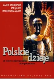 Polskie dzieje od czasów najdawniejszych do współczesności