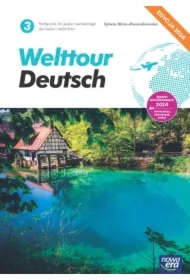 Welttour Deutsch 3. Podręcznik do języka niemieckiego dla liceów i techników. Edycja 2024