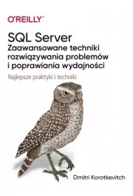 SQL Server - zaawansowane techniki rozwiązywania problemów i poprawiania wydajności
