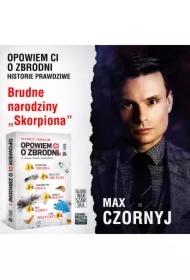 Opowiem ci o zbrodni 5. Brudne narodziny ?Skorpiona?
