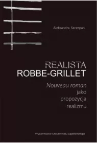 Realista Robbe-Grillet. Nouveau roman jako...
