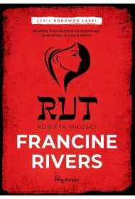 Rut Kobieta miłosci Część 3 Francine Rivers