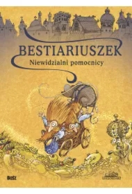 Bestiariuszek. Niewidzialni pomocnicy