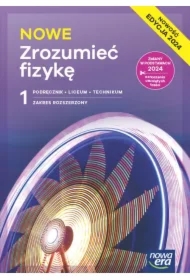 NOWE Zrozumieć fizykę 1. Podręcznik. Liceum i technikum. Zakres rozszerzony. Edycja 2024