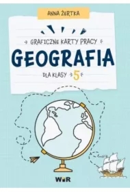 Geografia. Graficzne karty pracy dla klasy 5