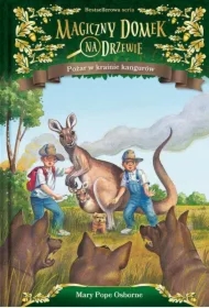 Pożar w krainie kangurów. Magiczny domek na drzewie. Tom 20