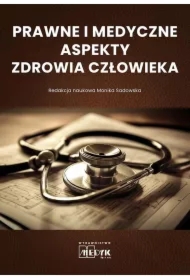 Prawne i medyczne aspekty zdrowia człowieka