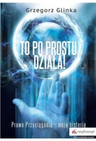 To po prostu działa!