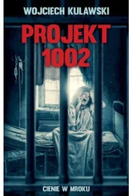 Projekt 1002. Cienie w mroku