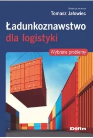 Ładunkoznawstwo dla logistykii. Wybrane problemy