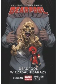 Deadpool w czasach zarazy. Deadpool. Tom 6