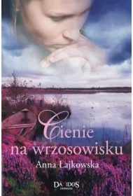 Cienie na wrzosowisku. Wrzosowisko. Tom 3