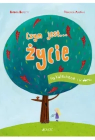 Czym jest... życie. Na katechezie i w domu