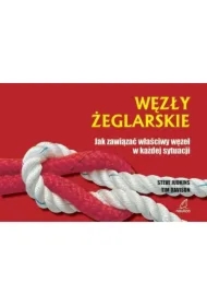 Węzły żeglarskie Jak zawiązać węzeł w każdej sytuacji