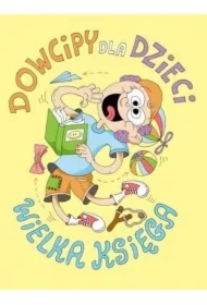 Dowcipy dla dzieci Wielka księga
