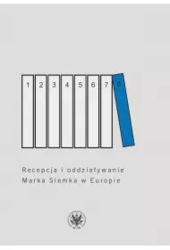 Recepcja i oddziaływanie Marka Siemka w Europie