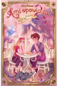 Eliksir miłości. Ami opowiada. Tom 3