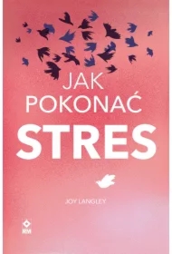 Jak pokonać stres