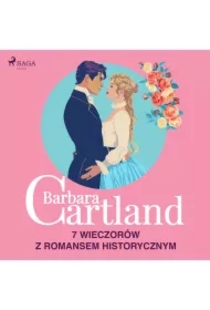 Barbara Cartland: 7 wieczorów z romansem historycznym
