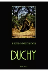 Duchy. Część I, II i III