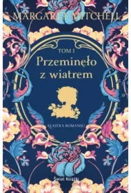 Przeminęło z wiatrem Tom I