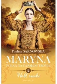 Hołd ruski. Maryna. Polka na carskim tronie. Tom 2