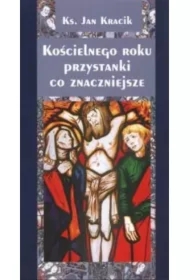 Kościelnego roku przystanki co znaczniejsze