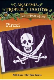 Piraci. Akademia tropicieli faktów. Magiczny domek na drzewie