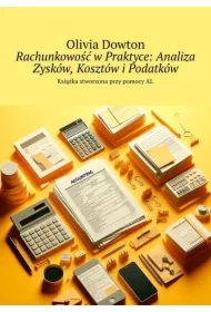 Rachunkowość w Praktyce: Analiza Zysków, Kosztów i Podatków