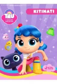 Tru i Tęczowe Królestwo: Kitinati