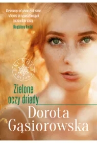 Zielone oczy driady. Dni mocy. Tom 3