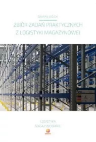 Zbiór zadań praktycznych z logistyki magazynowej