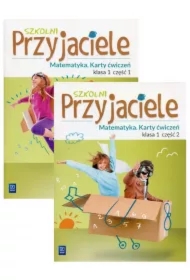 Szkolni przyjaciele. Edukacja wczesnoszkolna. Matematyka. Karty ćwiczeń. Część 1-2. Klasa 1