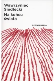 Na końcu świata. Opowiadania