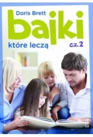 Bajki, które leczą. Część 2