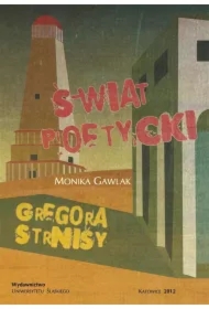 Świat poetycki Gregora Strnisy
