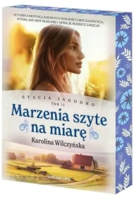 Marzenia szyte na miarę. Stacja Jagodno. Tom 2 (barwione brzegi)