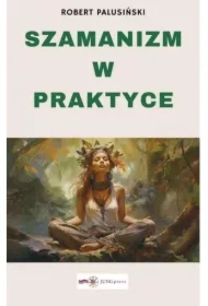 Szamanizm w praktyce