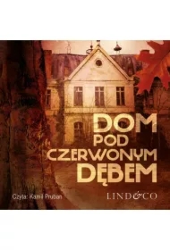 Dom pod Czerwonym Dębem. Prokurator Adam Karski. Tom 3