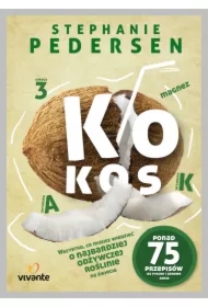 Kokos. Wszystko, co musisz wiedzieć o najbardziej wszechstronnej roślinie na świecie